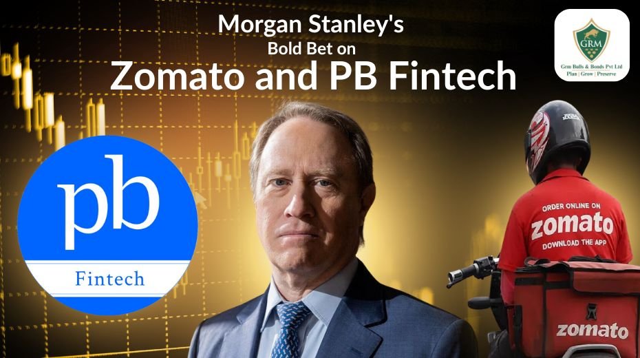 Morgan Stanley's Bold Bet on Zomato and PB Fintech