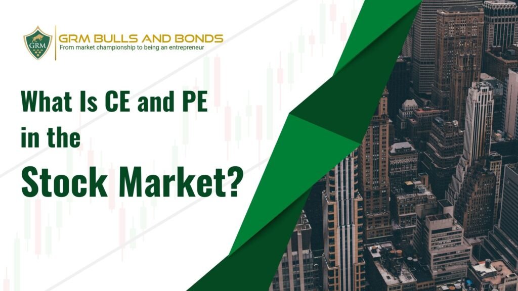 What Is CE and PE in the Stock Market