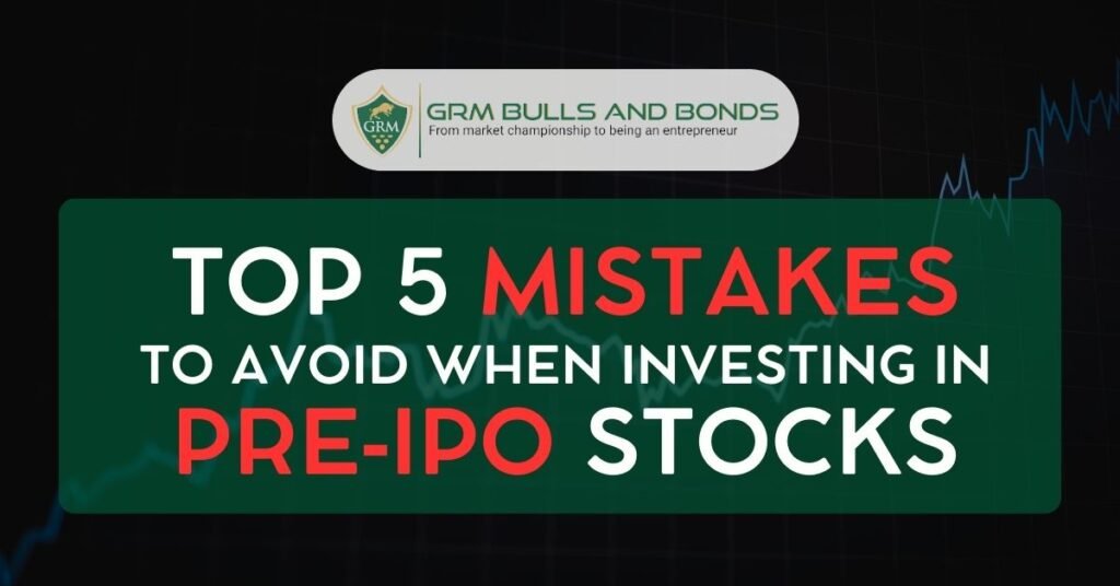 Top 5 Mistakes to Avoid When Investing in Pre‑IPO Stocks